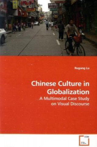 Książka Chinese Culture in Globalization Rugang Lu