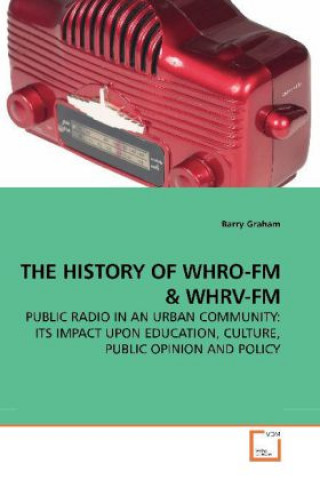 Carte THE HISTORY OF WHRO-FM Barry Graham