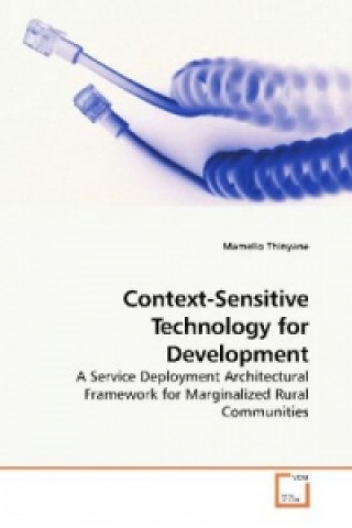 Knjiga Context-Sensitive Technology for Development Mamello Thinyane