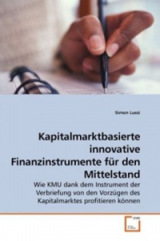Carte Kapitalmarktbasierte innovative Finanzinstrumente für den Mittelstand Simon Lussi
