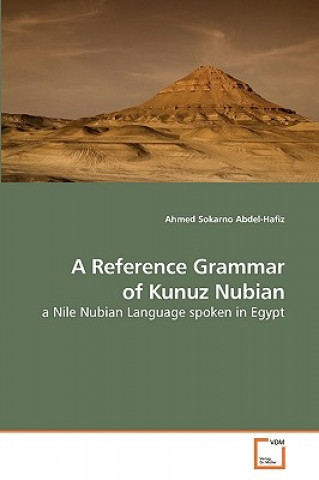 Kniha Reference Grammar of Kunuz Nubian Ahmed Sokarno Abdel-Hafiz