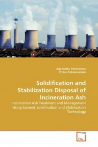 Book Solidification and Stabilization Disposal of Incineration Ash Agamuthu Pariatamby