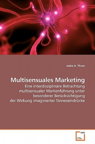 Книга Multisensuales Marketing Jesko A. Thron