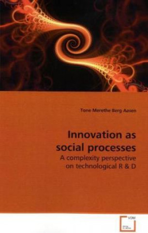 Książka Innovation as social processes Tone M. Berg Aasen