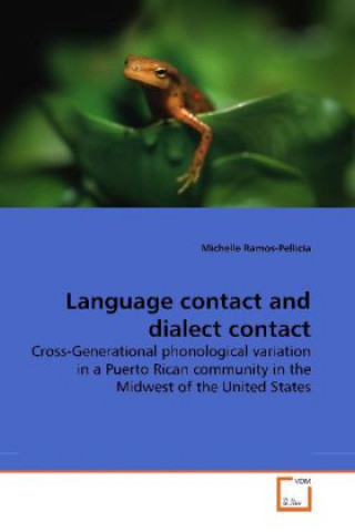 Könyv Language contact and dialect contact Michelle Ramos-Pellicia