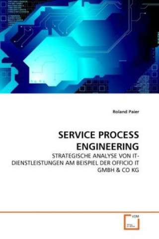 Kniha SERVICE PROCESS ENGINEERING Roland Paier