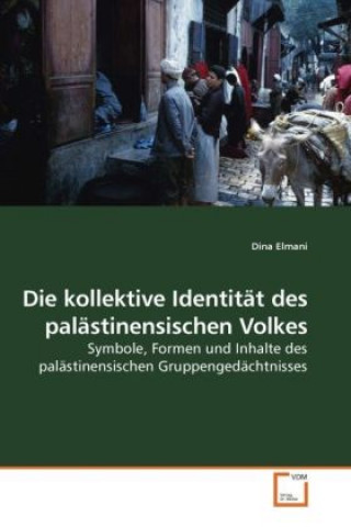 Knjiga Die kollektive Identität des palästinensischen Volkes Dina Elmani