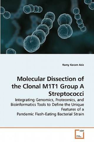 Kniha Molecular Dissection of the Clonal M1T1 Group A Streptococci Ramy Karam Aziz