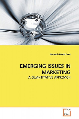 Book Emerging Issues in Marketing Norazah M. Suki