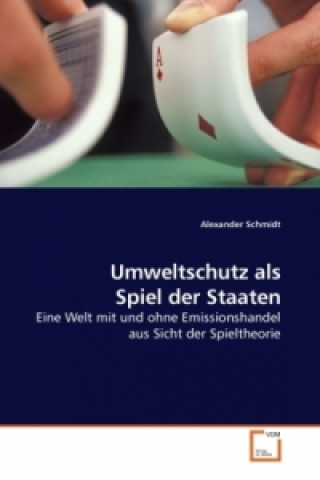 Book Umweltschutz als Spiel der Staaten Alexander Schmidt