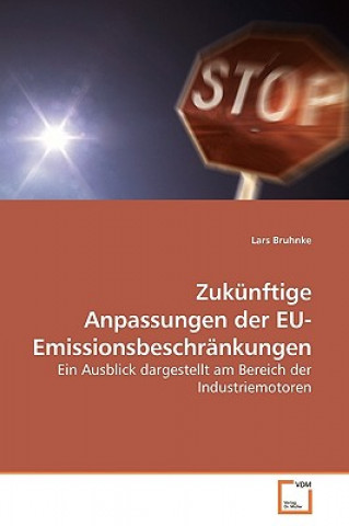 Книга Zukunftige Anpassungen der EU-Emissionsbeschrankungen Lars Bruhnke