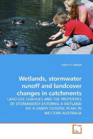 Kniha Wetlands, stormwater runoff and landcover changes in catchments Halina T. Kobryn