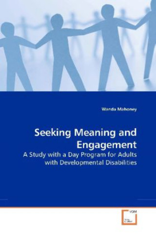 Kniha Seeking Meaning and Engagement Wanda Mahoney