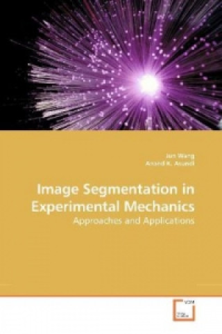 Kniha Image Segmentation in Experimental Mechanics Jun Wang