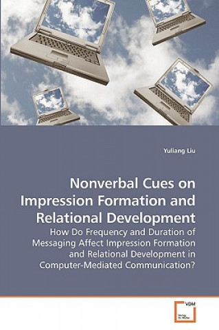 Carte Nonverbal Cues on Impression Formation and Relational Development Yuliang Liu