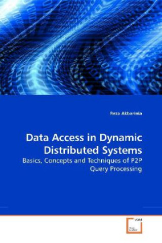 Knjiga Data Access in Dynamic Distributed Systems Reza Akbarinia