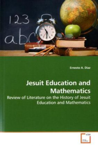 Книга Jesuit Education and Mathematics Ernesto A. Diaz