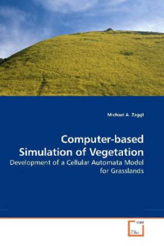 Carte Computer-based Simulation of Vegetation Michael A. Zaggl