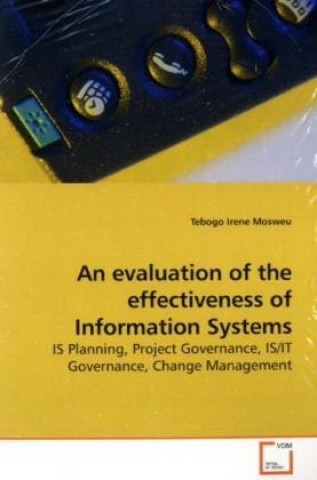 Carte An evaluation of the effectiveness of Information Systems Tebogo Irene Mosweu
