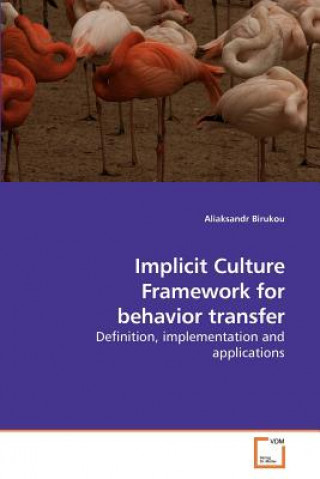 Kniha Implicit Culture Framework for behavior transfer Aliaksandr Birukou