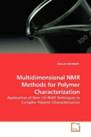 Knjiga Multidimensional NMR Methods for Polymer Characterization Masud Monwar