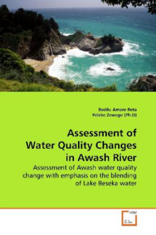 Carte Assessment of Water Quality Changes in Awash River Bedilu Amare Reta
