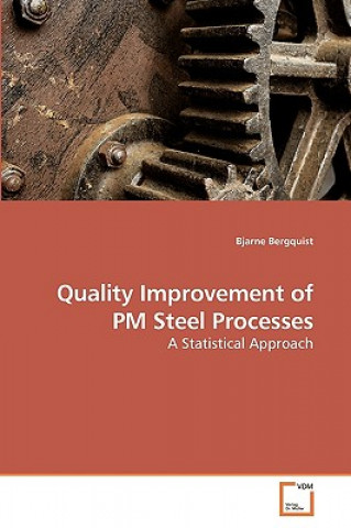 Kniha Quality Improvement of PM Steel Processes Bjarne Bergquist