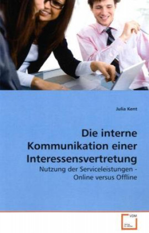 Boek Die interne Kommunikation einer Interessensvertretung Julia Kent