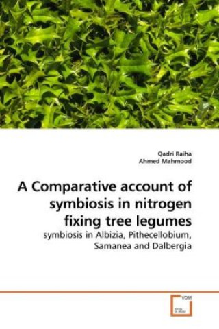 Kniha A Comparative account of symbiosis in nitrogen fixing tree legumes Qadri Raiha