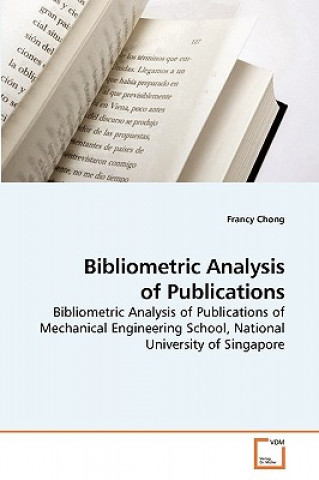 Kniha Bibliometric Analysis of Publications Francy Chong