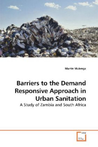 Carte Barriers to the Demand Responsive Approach in Urban Sanitation Martin Mulenga