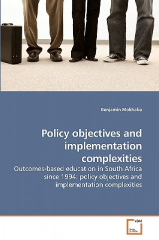 Книга Policy objectives and implementation complexities Benjamin Mokhaba