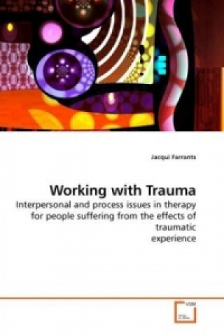 Kniha Working with Trauma Jacqui Farrants