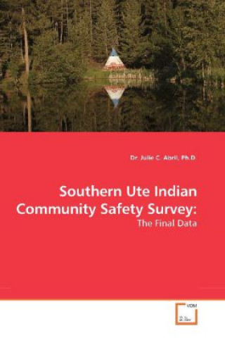 Carte Southern Ute Indian Community Safety Survey: Julie C. Abril
