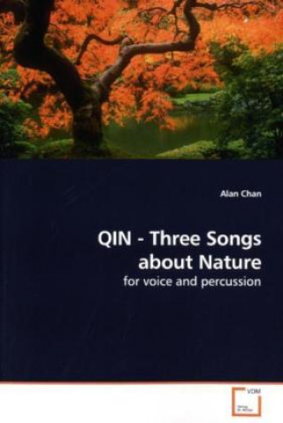 Kniha QIN - Three Songs about Nature Alan Chan