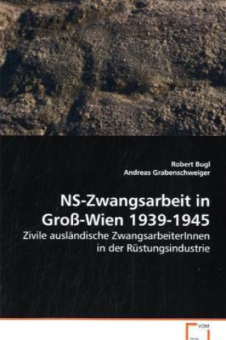 Carte NS-Zwangsarbeit in Groß-Wien 1939-1945 Robert Bugl