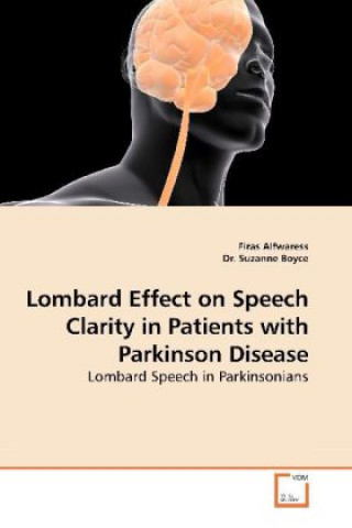 Livre Lombard Effect on Speech Clarity in Patients with Parkinson Disease Firas Alfwaress