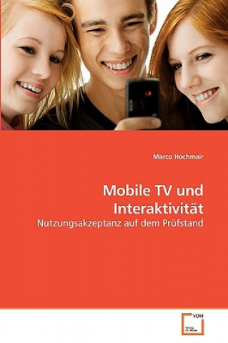 Kniha Mobile TV und Interaktivitat Marco Hochmair