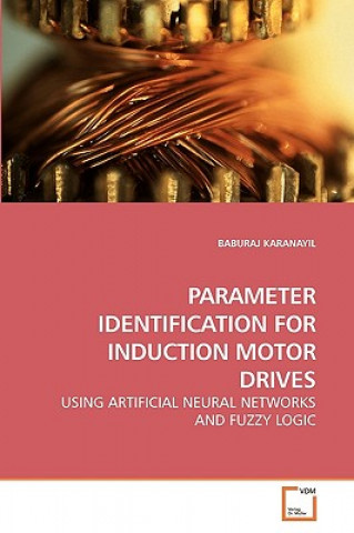 Buch Parameter Identification for Induction Motor Drives Baburaj Karanayil