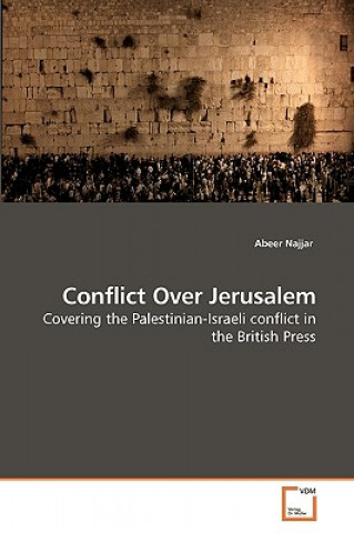 Livre Conflict Over Jerusalem Abeer Najjar