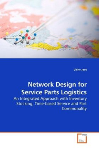 Könyv Network Design for Service Parts Logistics Vishv Jeet