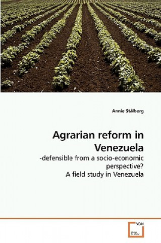 Carte Agrarian reform in Venezuela Annie Stalberg