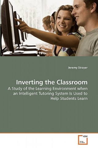 Knjiga Inverting the Classroom Jeremy Strayer