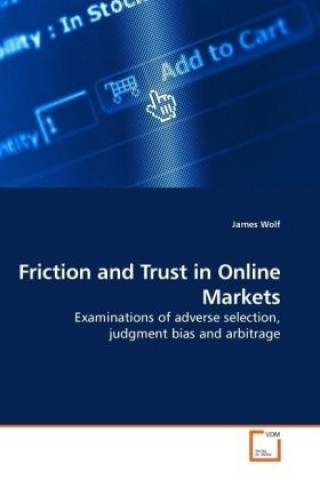 Carte Friction and Trust in Online Markets James Wolf