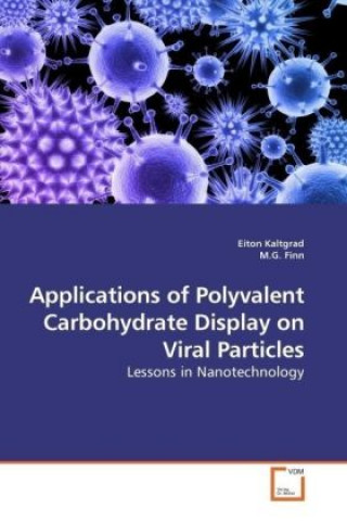 Kniha Applications of Polyvalent Carbohydrate Display on Viral Particles Eiton Kaltgrad