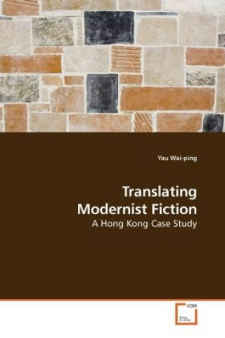 Книга Translating Modernist Fiction Yau Wai-ping