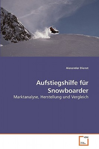 Book Aufstiegshilfe fur Snowboarder Alexander Dienst