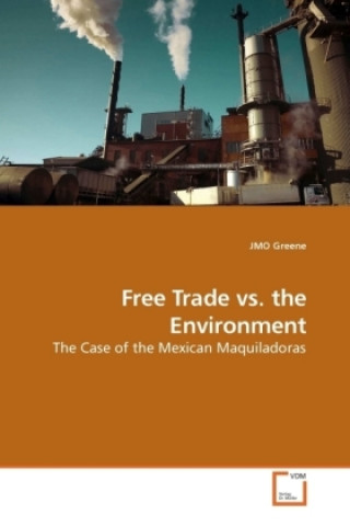 Kniha Free Trade vs. the Environment JMO Greene