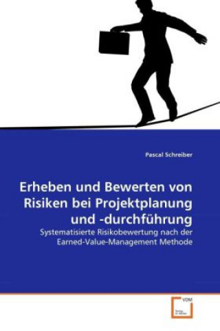 Book Erheben und Bewerten von Risiken bei Projektplanung und -durchführung Pascal Schreiber