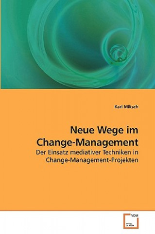 Buch Neue Wege im Change-Management Karl Miksch